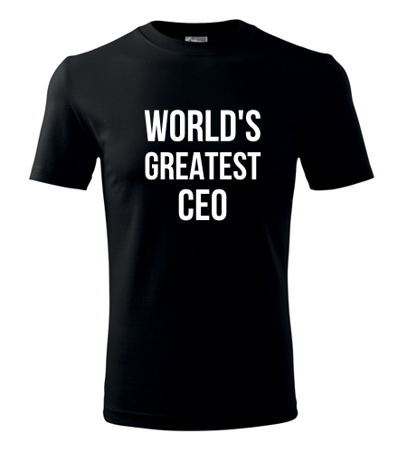 Tričko Worlds Greatest CEO
