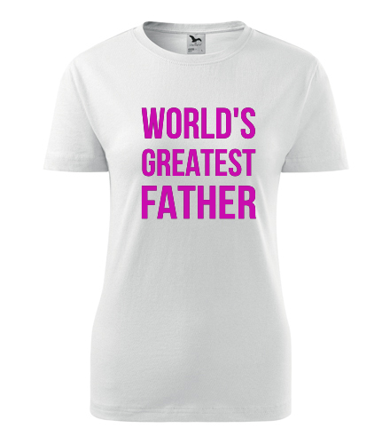 Tričko Worlds Greatest Father - Dárek pro muže k 74
