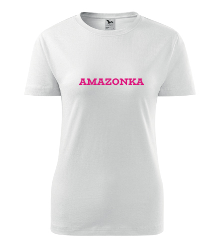 Dámské tričko Amazonka - Dárek pro ženu k 48