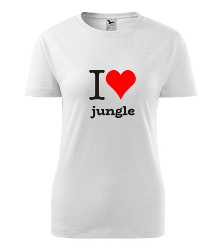 Dámské tričko I love jungle - Hudební trička dámská