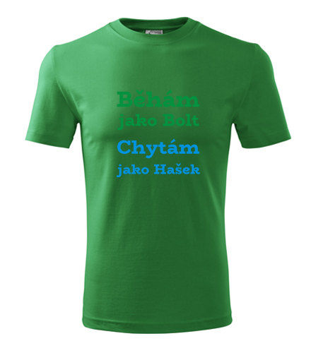 Zelené tričko Běhám jako Bolt Chytám jako Hašek