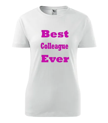 Bílé dámské tričko Best Colleague Ever