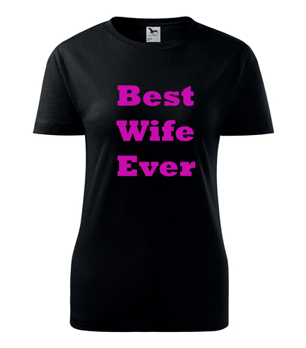 Černé dámské tričko Best Wife Ever