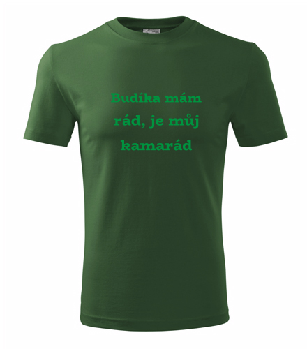 Lahvově zelené tričko Budíka mám rád
