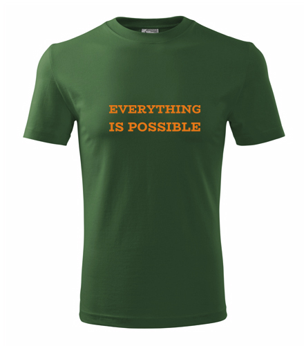 Lahvově zelené tričko Everything is possible