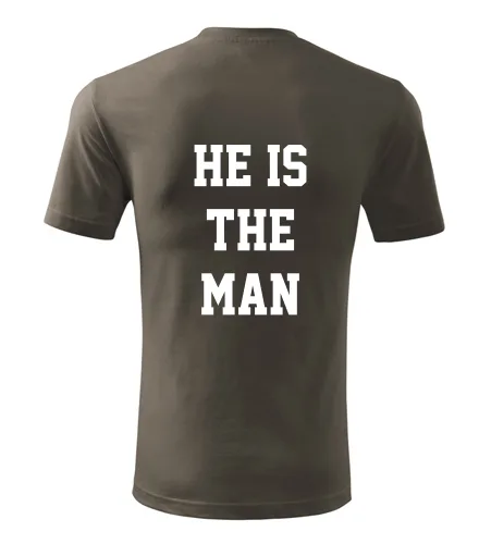 Army tričko He is the man