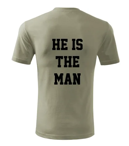 Khaki tričko He is the man