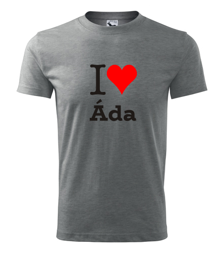 Šedé tričko I love Áda