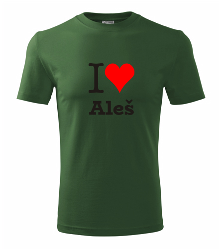 Lahvově zelené tričko I love Aleš