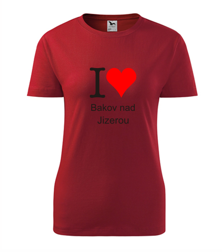 Červené dámské tričko I love Bakov nad Jizerou