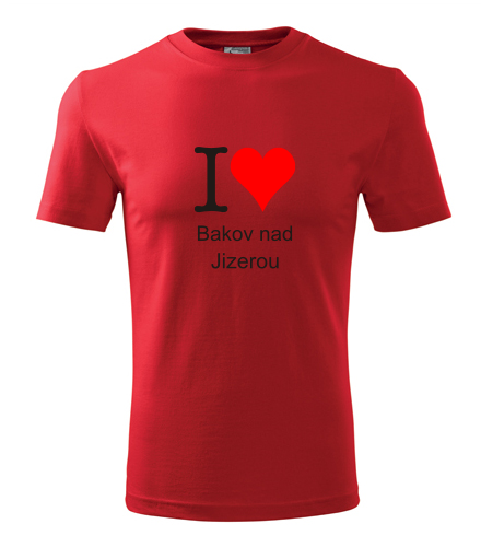 Červené tričko I love Bakov nad Jizerou