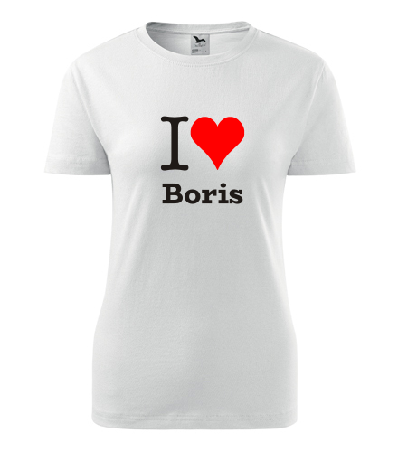Bílé dámské tričko I love Boris