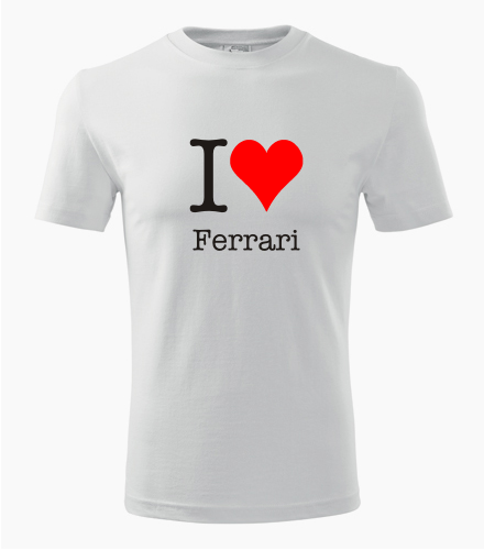 Tričko I love Ferrari - Dárek pro příznivce aut