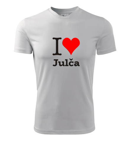 Bílé tričko I love Julča