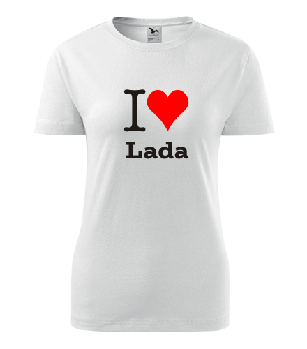 Bílé dámské tričko I love Lada