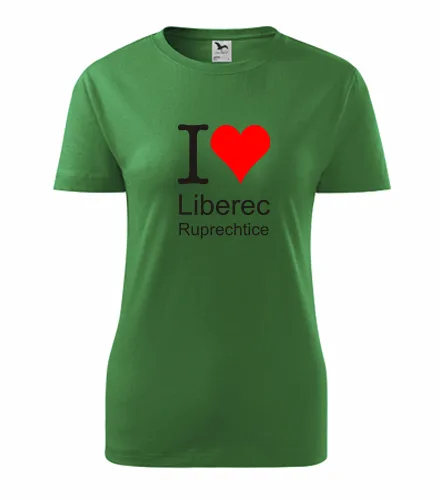 Zelené dámské tričko I love Liberec Ruprechtice
