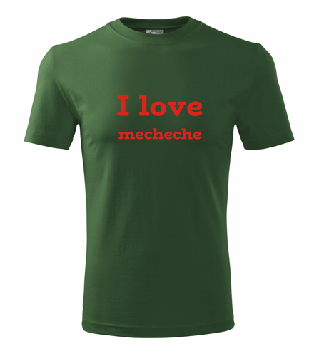 Lahvově zelené tričko I love mecheche