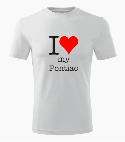 trička s potiskem Bílé tričko I love my Pontiac