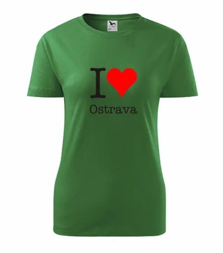 Zelené dámske tričko I love Ostrava