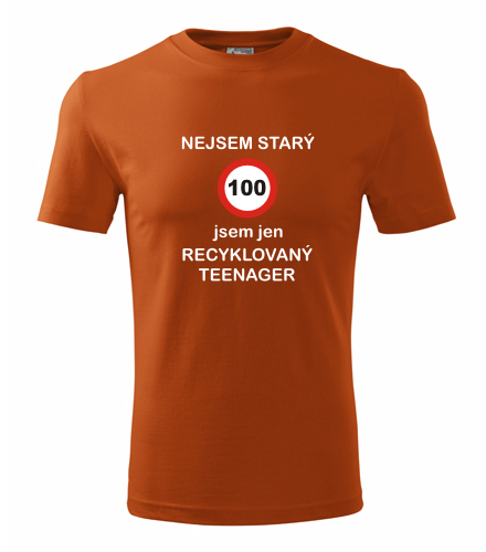 Oranžové tričko jsem recyklovaný teenager 100