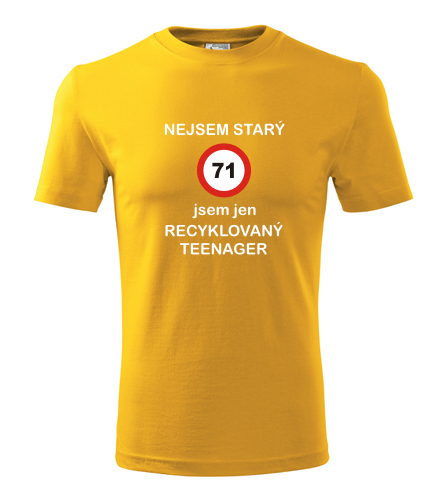 Žluté tričko jsem recyklovaný teenager 71
