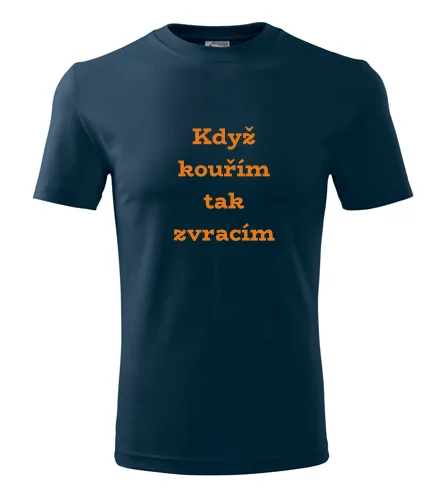 Tmavě modré tričko Když kouřím, tak zvracím