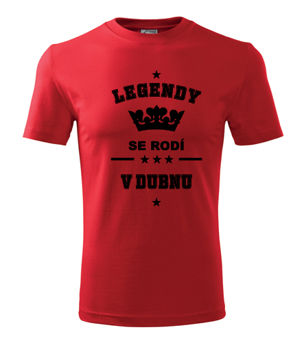 Červené tričko Legendy se rodí v dubnu