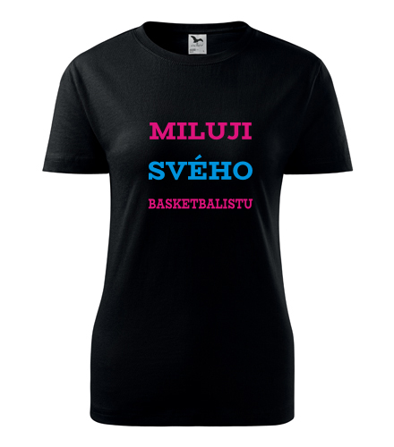 Černé dámské tričko Miluji svého basketbalistu