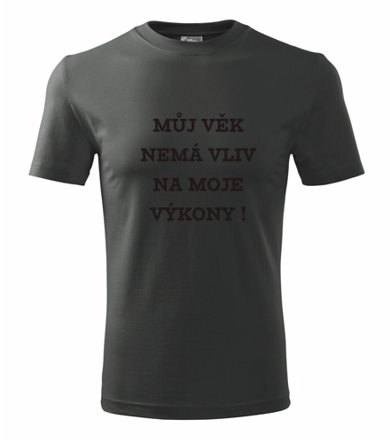 Grafitové tričko Můj věk nemá vliv na moje výkony