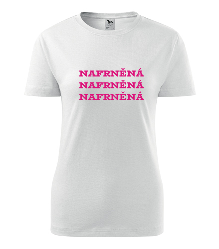 Dámské tričko Nafrněná - Dárek pro markeťačku