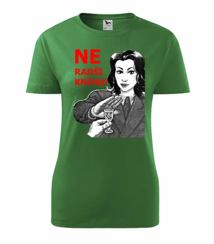 Zelené dámské tričko Ne Radši knihu