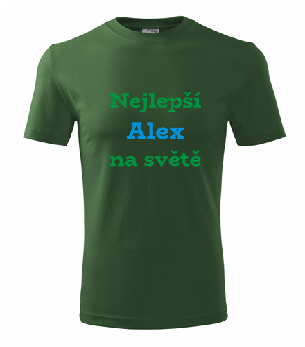Lahvově zelené tričko nejlepší Alex na světě
