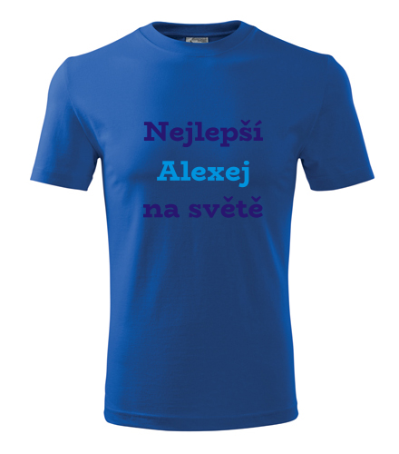Modré tričko nejlepší Alexej na světě