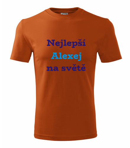 Oranžové tričko nejlepší Alexej na světě