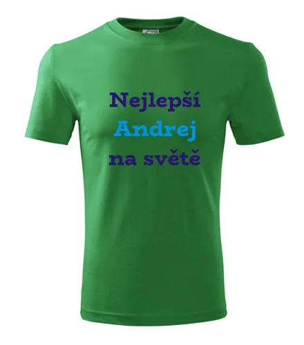 Zelené tričko nejlepší Andrej na světě