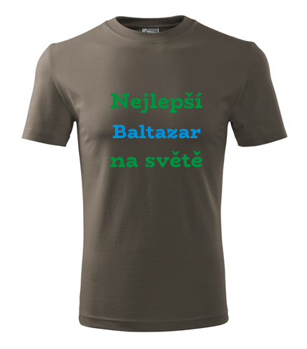 Army tričko nejlepší Baltazar na světě