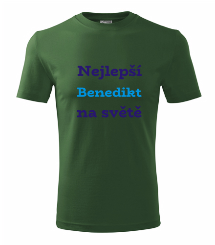 Lahvově zelené tričko nejlepší Benedikt na světě
