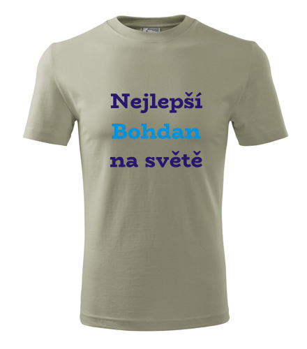 Khaki tričko nejlepší Bohdan na světě