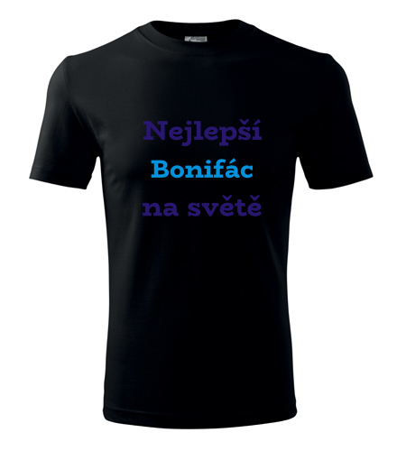 Černé tričko nejlepší Bonifác na světě