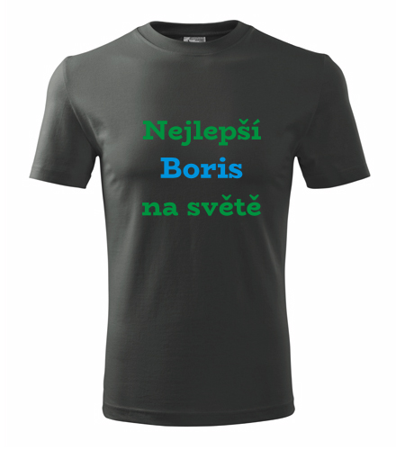 Grafitové tričko nejlepší Boris na světě