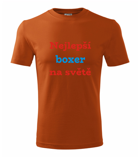 Oranžové tričko nejlepší boxer na světě