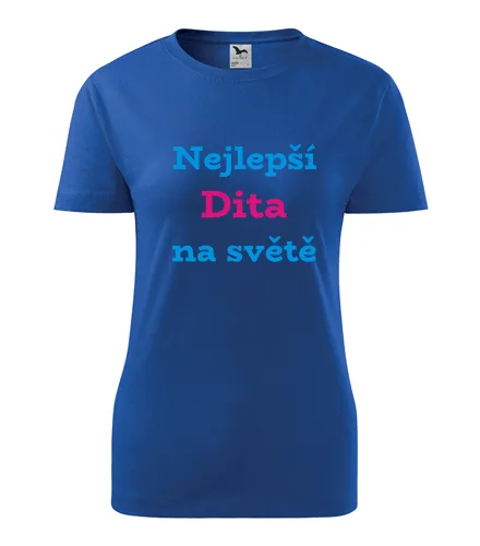 Modré dámske tričko najlepší Dita na svete