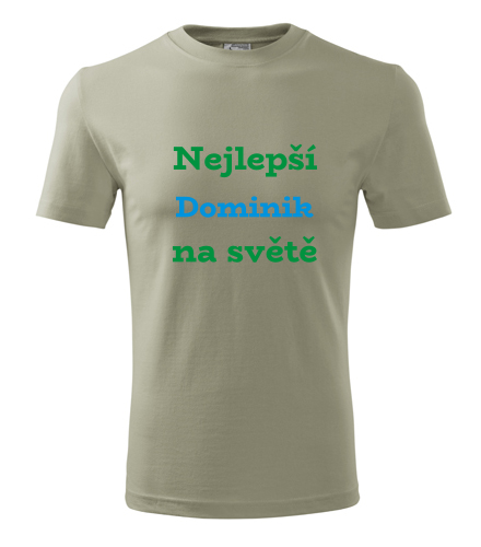 Khaki tričko nejlepší Dominik na světě