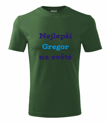 Lahvově zelené tričko nejlepší Gregor na světě