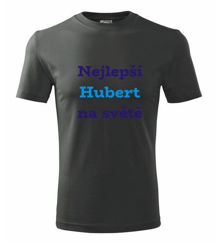 Grafitové tričko nejlepší Hubert na světě