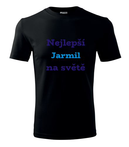 Černé tričko nejlepší Jarmil na světě