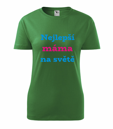 Zelené dámské tričko nejlepší máma na světě