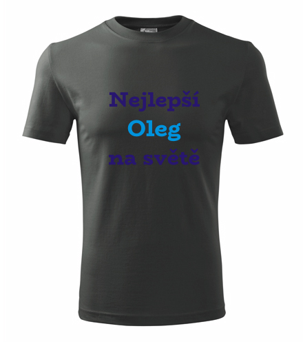Grafitové tričko nejlepší Oleg na světě