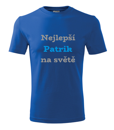 Modré tričko nejlepší Patrik na světě