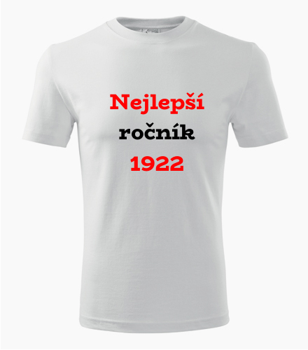 Tričko Nejlepší ročník 1922 - Trička pro ročník 1922